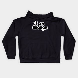 I am enough Kids Hoodie